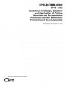 IPC-HDBK-850 - Handbook: Guidelines for Design, Selection and Application of Potting Materials and Encapsulation Processes Used for Electronics Printed Circuit Board Assembly- Download