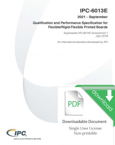IPC-6013E Qualification and Performance Specification for Flexible/Rigid-Flexible Printed Boards - Download