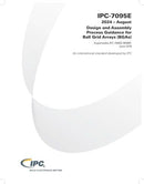 IPC-7095 - Revision E - Standard Only: Design and Assembly Process Guidance for Ball Grid Arrays (BGAs)