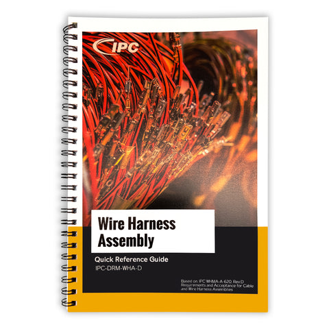IPC-QRG-WHA-D Wire Harness Assembly Training & Reference Guide