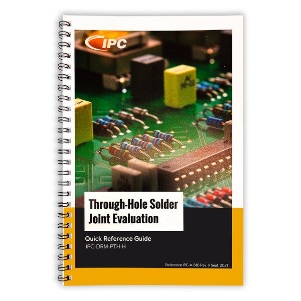 IPC-QRG-PTH-H Through-Hole Solder Joint Evaluation Training & Reference Guide