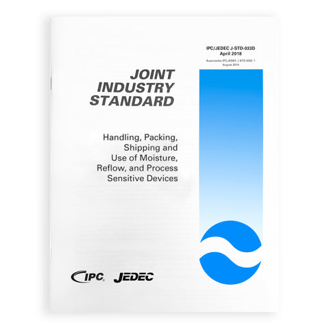 J-STD-033D Handling, Packing, Shipping and Use of Moisture, Reflow, and Process Sensitive Devices